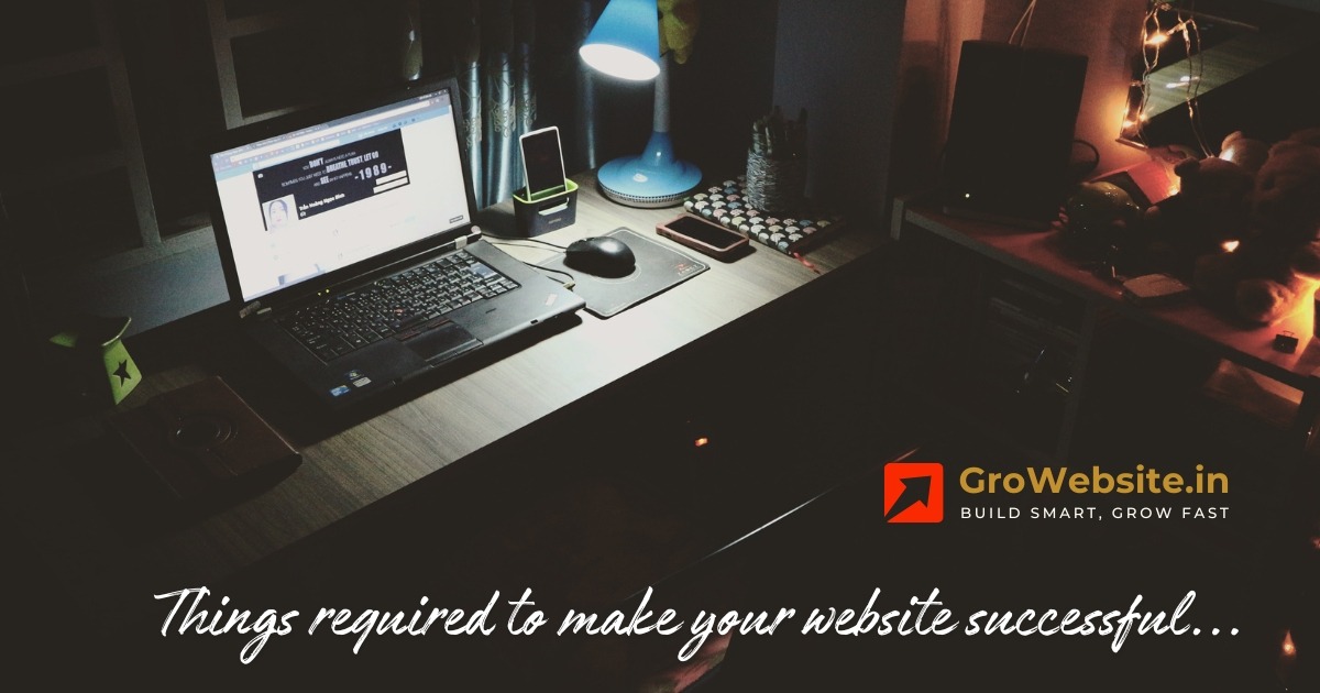 Read more about the article Things required to make your website successful