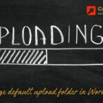 How to change default upload folder in WordPress ?