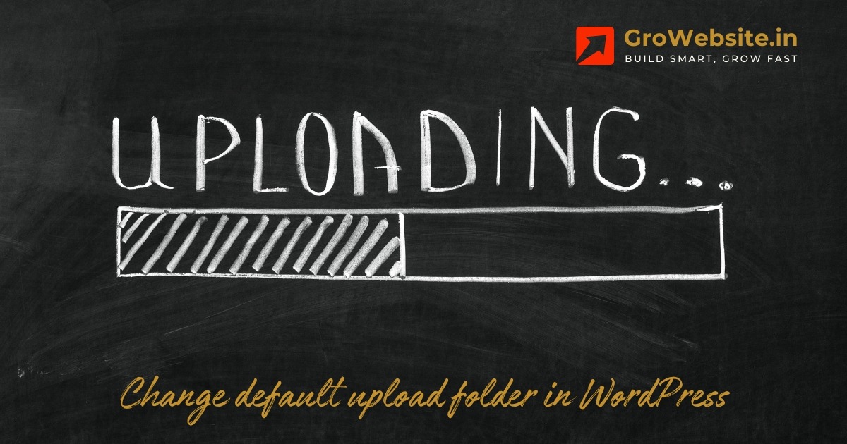 Read more about the article How to change default upload folder in WordPress ?